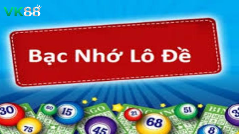 Bạc Nhớ - Chiến Thuật Soi Cầu Nâng Cao Tỷ Lệ Trúng Số VK88