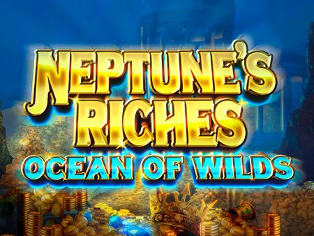 Neptune's Riches: Ocean of Wilds HO88